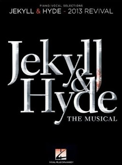 Jekyll & Hyde the Musical Piano/Vocal Selections Songbook - 2013 Revival 